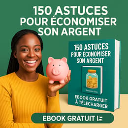 150 ASTUCES POUR ECONOMISER SON ARGENT