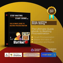 STOP WAITING, START DOING. The Ultimate Guide to beating Procrastination