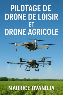 Pilotage du Drone de loisir et drone agricole