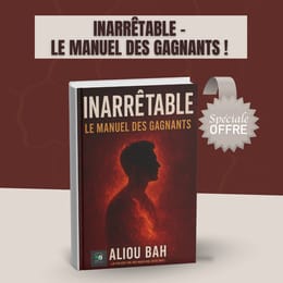 Inarrêtable - Le Manuel Des GAGNANTS !