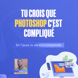 🎨 Découvre Photoshop et deviens créatif en 7 jours — même si tu n’as jamais ouvert le logiciel !