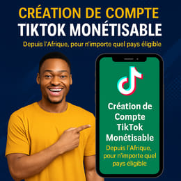 Création de compte TikTok monétisable depuis n'importe quel pays