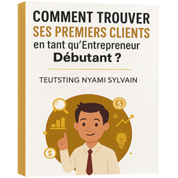 Comment trouver ses premiers clients en tant qu'entrepreneur débutant ?