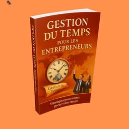 Gestion du Temps pour les Entrepreneurs