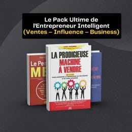 PACK BUSINESS & ENTREPRENEURIAT – Les 3 livres indispensables pour réussir, vendre et influencer