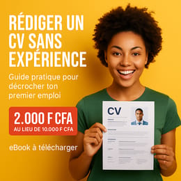 REDIGER UN CV SANS EXPERIENCE. GUIDE PRATIQUE POUR DECROCHER TON PREMIER EMPLOI