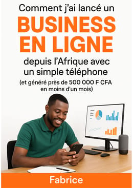 Comment j’ai généré 500 000 F CFA depuis ma chambre avec mon téléphone (sans site, sans bureau)
