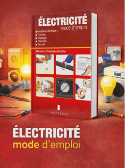 L'électricité : Mode d'emploi