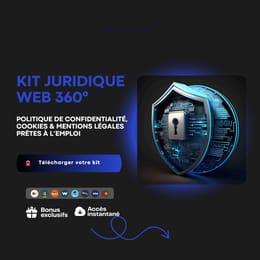 Kit Juridique Web 360° : Politique de Confidentialité, Cookies & Mentions Légales Prêtes à l’Emploi