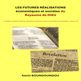 Les futures réalisations économiques et sociales du Royaume de DIEU