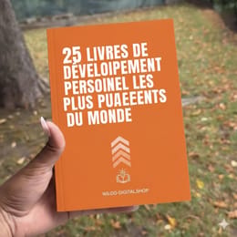 Les 25 LIVRES DE DÉVELOPPEMENT PERSONNEL  LES PLUS PUISSANTS DU MONDE