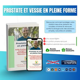 Prostate et Vessie en Pleine Forme : Le Guide Naturel Indispensable Après 40 Ans