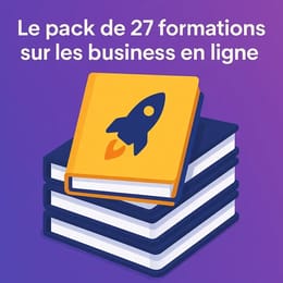 Pack Pro 27 formations business en ligne - accélérez votre succès