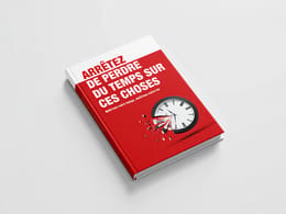 ARRÊTEZ DE PERDRE DU TEMPSSUR CES CHOSES