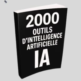 2000 (Outils d’Intelligence Artificielle) IA POUR CHANGER VOTRE VIE