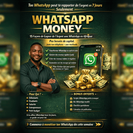 WHATSAPP MONEY : 15 Façons de Gagner de l’Argent avec WhatsApp en Afrique