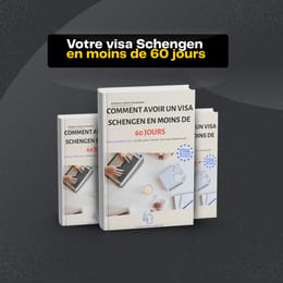 COMMENT AVOIR UN VISA SCHENGEN EN MOIN DE 60 JOURS ?