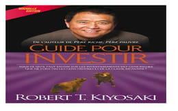 Guide pour Investir – Robert T. Kiyosaki