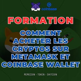 Comment acheter les cryptos sur METAMASK et COINBASE WALLET ?