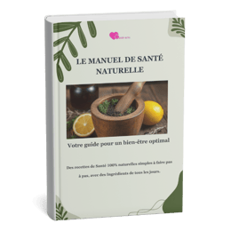 LE MANUEL DE SANTÉ NATURELLE — Votre guide pour un bien-être optimal