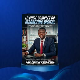 LE GUIDE COMPLET DU MARKETING DIGITAL