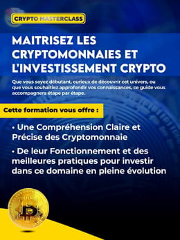 CRYPTO MASTERCLASS : MAÎTRISEZ LES CRYPTOMONNAIES ET L'INVESTISSEMENT CRYPTO