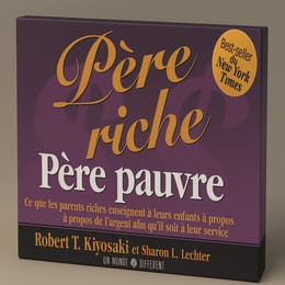 “Père riche, Père pauvre” de Robert T. Kiyosaki