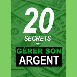 20 SECRET POUR GERER SON ARGENT (de TUGAN BARANOVSKY)