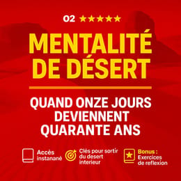 Mentalité de Désert – Quand Onze Jours Deviennent Quarante Ans