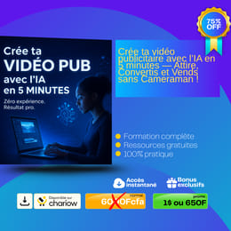 Crée ta vidéo publicitaire avec l’IA en 5 minutes — Attire, Convertis et Vends sans Cameraman !
