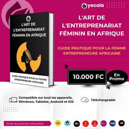 L’ART DE L’ENTREPRENEURIAT FÉMININ EN AFRIQUE