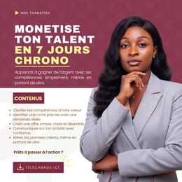 Monétise ton talent en 7  jours  chrono