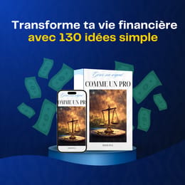 Transforme ta vie financière avec 130 idées simples