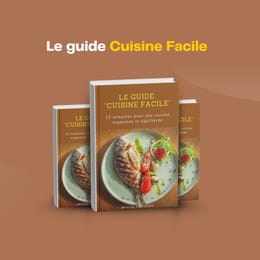LE GUIDE CUISINE FACILE : 12 Semaines pour une cuisine organisée et équilibrée