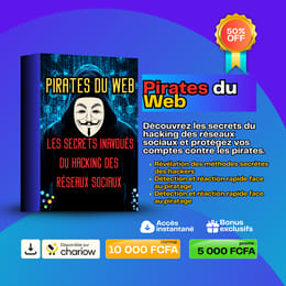 Pirates du Web - Les Secrets Inavoués du Hacking des Réseaux Sociaux