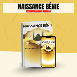 NAISSANCE BÉNIE: Accompagnement PREMIUM