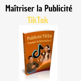 Maîtriser la Publicité TikTok pour Engager la Génération Z