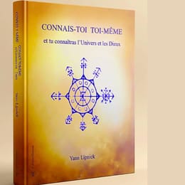 CONNAIS-TOI TOI-MEME ET TU CONNAITRAS L'UNIVERS ET LES DIEUX