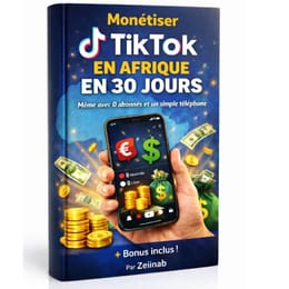 Monétiser TikTok en Afrique en 30 jours