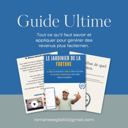 LE JARDINIER DE LA FORTUNE : le guide ultime sur la croissance financière.