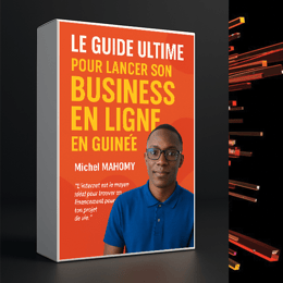 Le Guide Ultime pour lancer son business en ligne