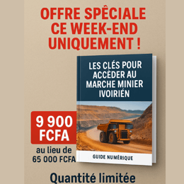 Les Clés pour Accéder au Marché Minier Ivoirien : guide pratique pour les PME/PMI