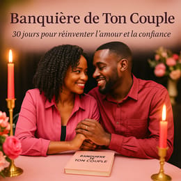 Banquière de ton couple: 30 Jours pour Réinventer l'Amour, la Confiance et le Bonheur à Deux