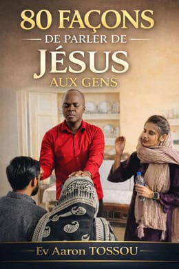 80 façons de parler de Jésus aux gens