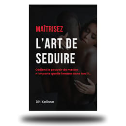 Maîtriser l’Art de Séduire – Deviens l’homme que les femmes désirent et respectent