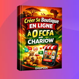 CRÉER SA BOUTIQUE EN LIGNE À 0 FCFA AVEC CHARIOW