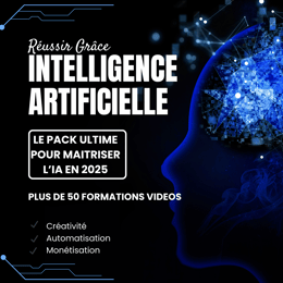 🚀 Pack de Formations Ultra-Complet sur l’IA – Créez, Automatisez & Générez des Revenus !