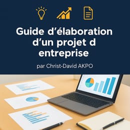 GUIDE D’ÉLABORATION D’UN PROJET D’ENTREPRISE
