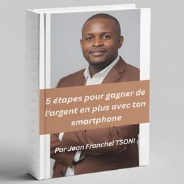 5 étapes pour gagner de l'argent en plus avec ton smartphone
