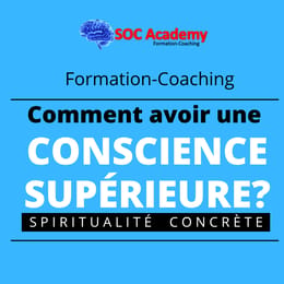 Développez la Conscience Supérieure